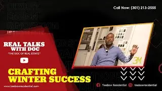 Real Talks with Doc: Crafting Winter Success: TeaBow Residential's Project & Worker Prep