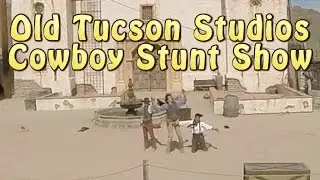 Old Tucson Studios: Cowboy Stunt & Comedy Show (2016)