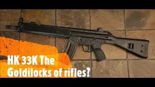 Is the HK33K the Goldilocks of the HK rifles?