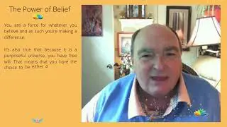 Your Belief Can Change Your World ~ Spiritual Wisdom from Rev Barry King