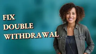 How Do I Fix a Double Withdrawal Payment Error Quickly?