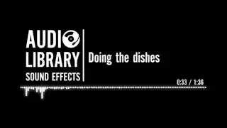 Doing the dishes - Sound Effect