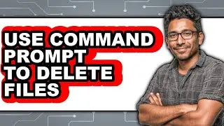 How to Use Command Prompt to Delete Files (easy Method)