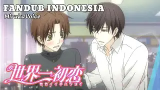 Sekaiichi Hatsukoi - Deg-degan - FANDUB INDO