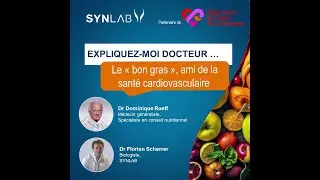 Le bon gras ami de la sant&eacute; cardiovasculaire (SYNLAB)