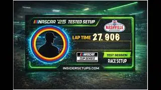 Nashville Cup Setup | 27.906 Lap Time | NASCAR 25