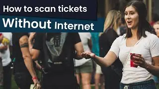 How to scan & validate tickets - WITHOUT internet!
