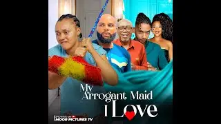 MY ARROGNANT MAID I LOVE - (KELVIN BROUILLETTE, CHISOM UMENNADI, CHRIS AKWARANDU) NEW MOVIE 2025
