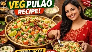 Veg Pulao Recipe | Easy Restaurant Style Vegetable Pulao at Home | Perfect & Aromatic