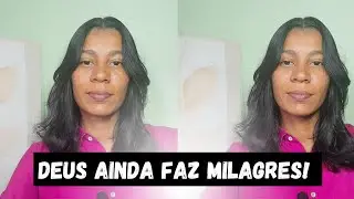 Deus ainda faz milagres|LuizaFlora🌼