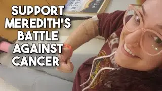Support Meredith's Battle Against Cancer