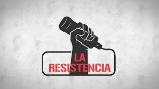 LA RESISTENCIA | 26 DE ENERO DEL 2025