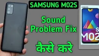 Samsung M02s sound problem kaise solve kare, how to solve speaker not working in Samsung, mute all s