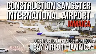 Construction Sangster International Airport Jamaica
