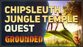 Chipsleuth Jungle Temple Grounded