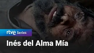 Inés del Alma Mía: La muerte de Valdivia #InésDelAlmaMía8 | RTVE Series