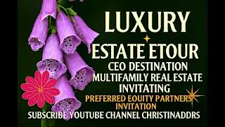 2025 Luxury Estate Tour | Preferred Equity, Co‑GP Sponsor & LP Partner Coffee Time&trade; with ChristinaMG