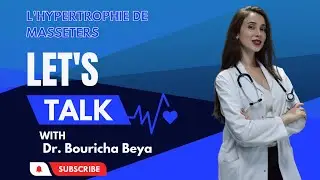 L'hypertrophie des Masseters m&acirc;choire carr&eacute;e bruxisme - Dr.Beya Bouricha