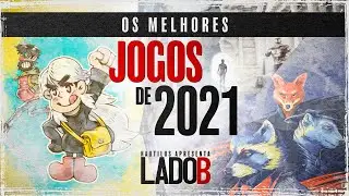 Os Melhores Jogos de 2021 Que Voc&ecirc; N&atilde;o Jogou