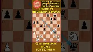 Best Intermediate Move!!Of Chess part 2