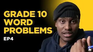 Equations & Inequalities Ep 4 - Word Problems (Grade 10)