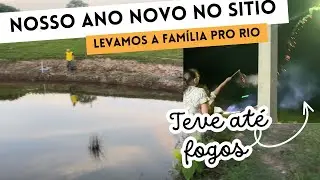 Foi melhor do que imaginávamos!  Ano novo no sítio.