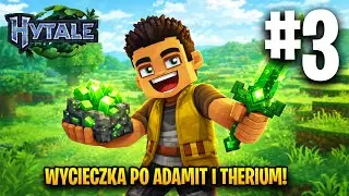 PiERWSZA WYPRAWA PO ADAMIT I THERMIUM  - HYTALE POLSKA  [3]