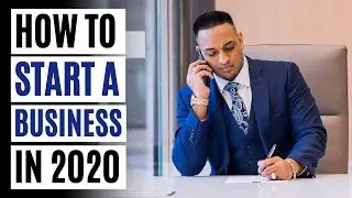 How to Start a Business in 2020