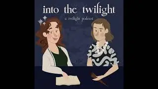 EP 425: Vampire/Werewolf Punnet Square | Into the Twilight Podcast