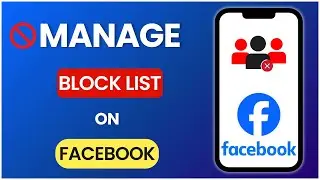 How To Manage Block List On Facebook 2025