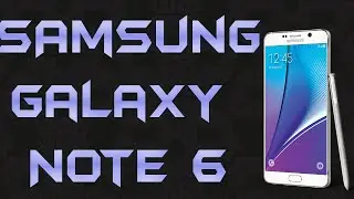 SAMSUNG Galaxy Note 6 - Leaks & Rumors
