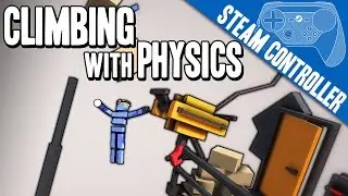 City Climber + Steam Controller - Physics-based Climbing - PC Gameplay HD 60fps