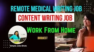 Remote Medical Writing or Content Writing Job wfh | Any Life Sc, Nursing, Pharma Grad can Apply