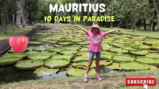 Mauritius Island - Ten Days in Paradise