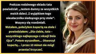 Podczas rodzinnego obiadu tata powiedział: „Jestem dumny ze wszystkich moich dzieci.