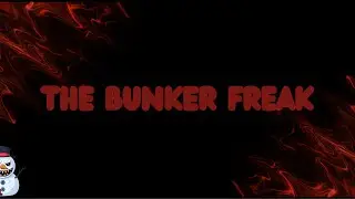 THE BUNKER FREAK - INDIE HORROR GAME - NO  COMMENTARY