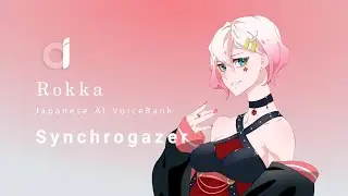 【ACE x JUXER】Synchrogazer-Aufwachen Form-【Rokka AIサウンドデモ】
