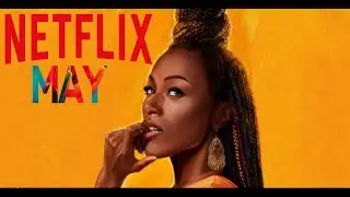 New to Netflix May ( 2019 )