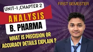 Accuracy And Precision | Pharmaceutical Analysis | B Pharma 1st Semester | Unit-1 Chapter 2