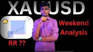 Weekend Analysis | 1:?? RR | Xauusd | Tamil