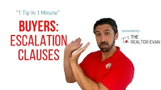 Escalation Clauses | Home Buyer Tips in 1 Minute