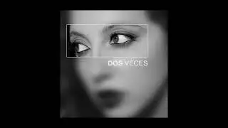 NATALIA NATALIA-  Dos Veces  (Lyric Video)