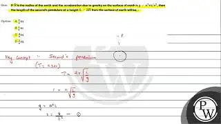 Que  If    R    is the radius of the earth and the acceleration due to gravity on the surface of....