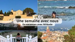 Vlog : Vacances en famille avec Mil&eacute;ade
