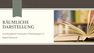 Technische Kommunikation 01 - R&auml;umliche Darstellung