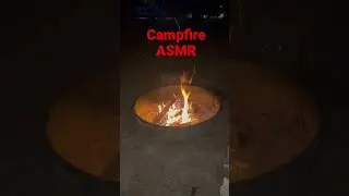 Sounds of the Fire #asmr #campfire #shorts