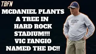 2023 Season - McDaniel Plants A Tree In Hard Rock Stadium.  Vic Fangio Named As The DC!! My Reaction