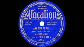 1938 Al Donahue - Any Time At All (Paula Kelly vocal)
