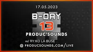 B-Day #13 of Produc&rsquo;Sounds - Mix by RY:KO La Buse (Techno)
