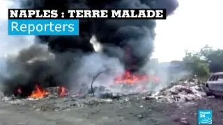 Naples, terre malade - #Reporters